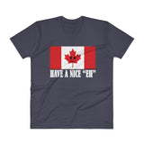 Have A Nice EH Canadian Flag Maple Leaf Canada Pride V-Neck T-Shirt by Aaron Gardy + House Of HaHa Best Cool Funniest Funny Gifts