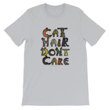 Cat Hair Don't Care Kitty Lover Short-Sleeve Unisex T-Shirt + House Of HaHa Best Cool Funniest Funny Gifts