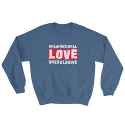Unconditional Love Unexclusive Family Unity Peace Sweatshirt + House Of HaHa Best Cool Funniest Funny Gifts