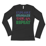Explore Stargaze Dream Repeat Ladies' Long Sleeve T-Shirt + House Of HaHa Best Cool Funniest Funny Gifts