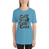 Cat Hair Don't Care Kitty Lover Short-Sleeve Unisex T-Shirt + House Of HaHa Best Cool Funniest Funny Gifts