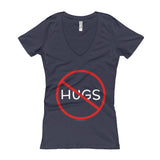 No Hugs Don't Touch Me Introvert Personal Space PSA Women's V-Neck T-Shirt + House Of HaHa Best Cool Funniest Funny Gifts