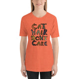 Cat Hair Don't Care Kitty Lover Short-Sleeve Unisex T-Shirt + House Of HaHa Best Cool Funniest Funny Gifts