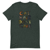 Cat Hair Don't Care T-Shirt