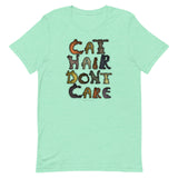 Cat Hair Don't Care T-Shirt