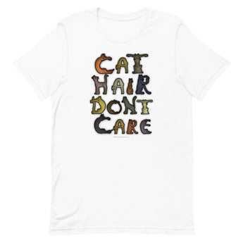 Cat Hair Don't Care T-Shirt