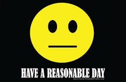 Have A Reasonable Day Magnet