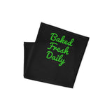 Baked Fresh Daily Cannabis Humor Neck Gaiter
