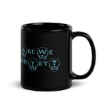 Are We Dead Yet Mug