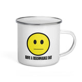 Have A Reasonable Day Enamel Mug