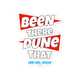 Been There Dunes That Sand Lake Oregon ATV Bubble-free stickers + House Of HaHa Best Cool Funniest Funny Gifts