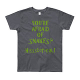 You're Afraid of Snakes? Funny Herpetology Herper Youth Short Sleeve T-Shirt - Made in USA + House Of HaHa Best Cool Funniest Funny Gifts