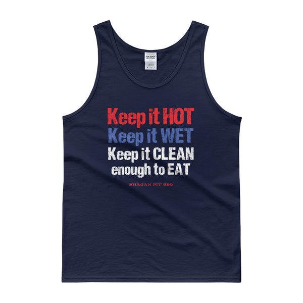Keep it HOT Keep it WET Keep it CLEAN enough to EAT Men's Tank Top + House Of HaHa Best Cool Funniest Funny Gifts