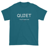 Quiet You'll Wake Me Tired Sleepy Funny Cute Joke Men's Short Sleeve T-Shirt + House Of HaHa Best Cool Funniest Funny Gifts