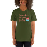 Cupcakes the Friends You Bake Yourself Unisex T-Shirt + House Of HaHa Best Cool Funniest Funny Gifts