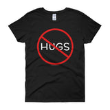 No Hugs Don't Touch Me Introvert Personal Space PSA Women's Short Sleeve T-Shirt + House Of HaHa Best Cool Funniest Funny Gifts