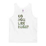 Do You Like Bugs? Creepy Insect Lovers Entomology Kids' Tank Top + House Of HaHa Best Cool Funniest Funny Gifts