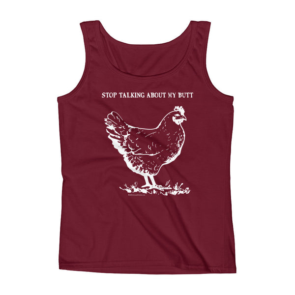 Guess What? Stop Talking about My Chicken Butt Ladies' Tank Top + House Of HaHa Best Cool Funniest Funny Gifts