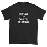 Edgy Cool Conspiracy Purveyor Cognitive Dissonance Men's Short Sleeve T-Shirt + House Of HaHa Best Cool Funniest Funny Gifts