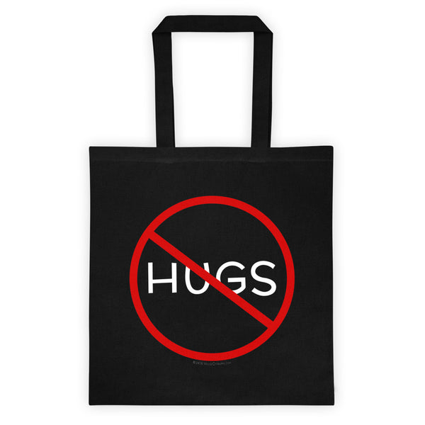 No Hugs Don't Touch Me Introvert Personal Space PSA Tote Bag + House Of HaHa Best Cool Funniest Funny Gifts