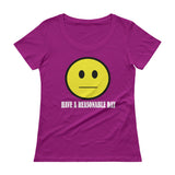 Have A Reasonable Day Ladies' Scoopneck T-Shirt - House Of HaHa