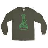 Can't We All Just Get a Bong Men's Long Sleeve Cannabis T-Shirt + House Of HaHa Best Cool Funniest Funny Gifts