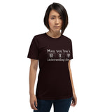 May You Live in Interesting Times Unisex Short-Sleeve T-Shirt for Musicians + House Of HaHa Best Cool Funniest Funny Gifts
