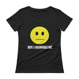 Have A Reasonable Day Ladies' Scoopneck T-Shirt - House Of HaHa