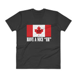 Have A Nice EH Canadian Flag Maple Leaf Canada Pride V-Neck T-Shirt by Aaron Gardy + House Of HaHa Best Cool Funniest Funny Gifts