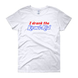 I Drank the Kewl Aid Psychedelic LSD Women's Short Sleeve T-Shirt + House Of HaHa Best Cool Funniest Funny Gifts