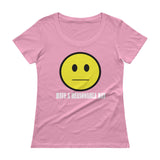 Have A Reasonable Day Ladies' Scoopneck T-Shirt - House Of HaHa