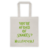 You're Afraid of Snakes? Hisssterical! Funny Herpetology Herper Double Sided Print Tote bag + House Of HaHa Best Cool Funniest Funny Gifts