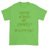 You're Afraid of Snakes? Funny Herpetology Herper Men's Short Sleeve T-shirt + House Of HaHa Best Cool Funniest Funny Gifts