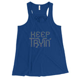 Keep Tryin' Triathlon Training Motivational Perseverance Women's Flowy Racerback Tank Top + House Of HaHa Best Cool Funniest Funny Gifts