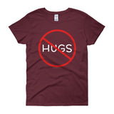 No Hugs Don't Touch Me Introvert Personal Space PSA Women's Short Sleeve T-Shirt + House Of HaHa Best Cool Funniest Funny Gifts