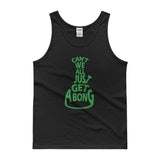 Can't We All Just Get a Bong Men's Cannabis Tank Top + House Of HaHa Best Cool Funniest Funny Gifts