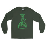 Can't We All Just Get a Bong Men's Long Sleeve Cannabis T-Shirt + House Of HaHa Best Cool Funniest Funny Gifts