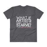 Starving Artist What If Artists Didn't Have to Starve Men's V-Neck T-Shirt + House Of HaHa Best Cool Funniest Funny Gifts