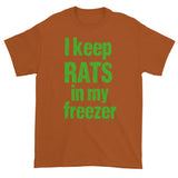 I keep RATS in my freezer Snake Breeder Herpetology Short sleeve T-shirt + House Of HaHa Best Cool Funniest Funny Gifts