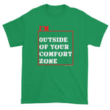 I'm Outside of Your Comfort Zone Non Conformist Men's Short Sleeve T-shirt + House Of HaHa Best Cool Funniest Funny Gifts