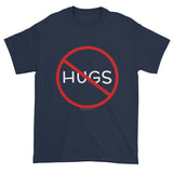 No Hugs Don't Touch Me Introvert Personal Space PSA Short Sleeve T-shirt + House Of HaHa Best Cool Funniest Funny Gifts