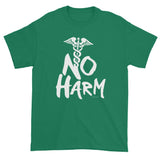 No Harm Caduceus EMT Paramedic Medical Symbol Short sleeve t-shirt + House Of HaHa Best Cool Funniest Funny Gifts