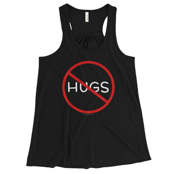 No Hugs Don't Touch Me Introvert Personal Space PSA Women's Flowy Racerback Tank Top + House Of HaHa Best Cool Funniest Funny Gifts