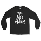 No Harm Caduceus EMT Paramedic Medical Symbol Long Sleeve T-Shirt + House Of HaHa Best Cool Funniest Funny Gifts
