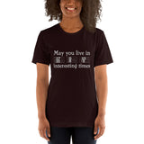 May You Live in Interesting Times Unisex Short-Sleeve T-Shirt for Musicians + House Of HaHa Best Cool Funniest Funny Gifts