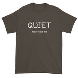 Quiet You'll Wake Me Tired Sleepy Funny Cute Joke Men's Short Sleeve T-Shirt + House Of HaHa Best Cool Funniest Funny Gifts