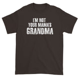 Cool Awesome Hot Grandmother Not Your Mama's Grandma Short Sleeve T-Shirt + House Of HaHa Best Cool Funniest Funny Gifts