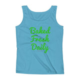 Baked Fresh Daily Ladies' Cannabis Tank Top + House Of HaHa Best Cool Funniest Funny Gifts