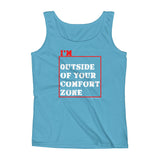 I'm Outside of Your Comfort Zone Non Conformist Ladies' Tank Top + House Of HaHa Best Cool Funniest Funny Gifts