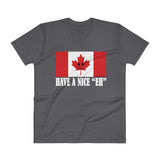 Have A Nice EH Canadian Flag Maple Leaf Canada Pride V-Neck T-Shirt by Aaron Gardy + House Of HaHa Best Cool Funniest Funny Gifts